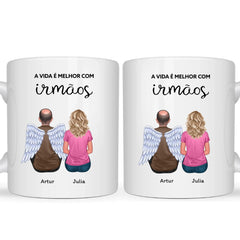Caneca Familia - A Vida é Melhor com Irmãos